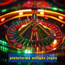 plataforma antigas jogos